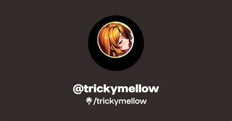 trickymellow|trickymellow User Profile